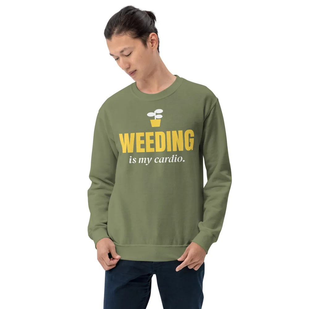 Weeding is my cardio — military green unisex sweatshirt: On model, another person