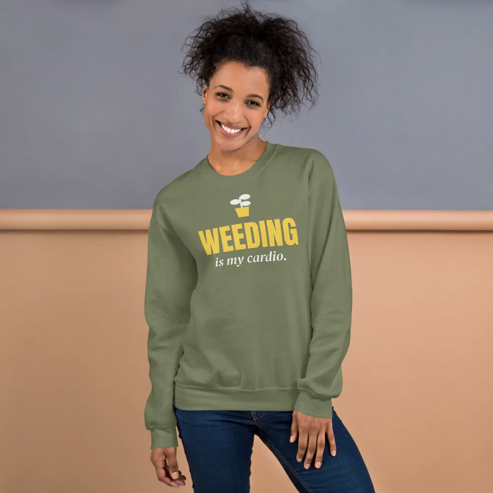 Weeding is my cardio — military green unisex sweatshirt: Lifestyle, worn
